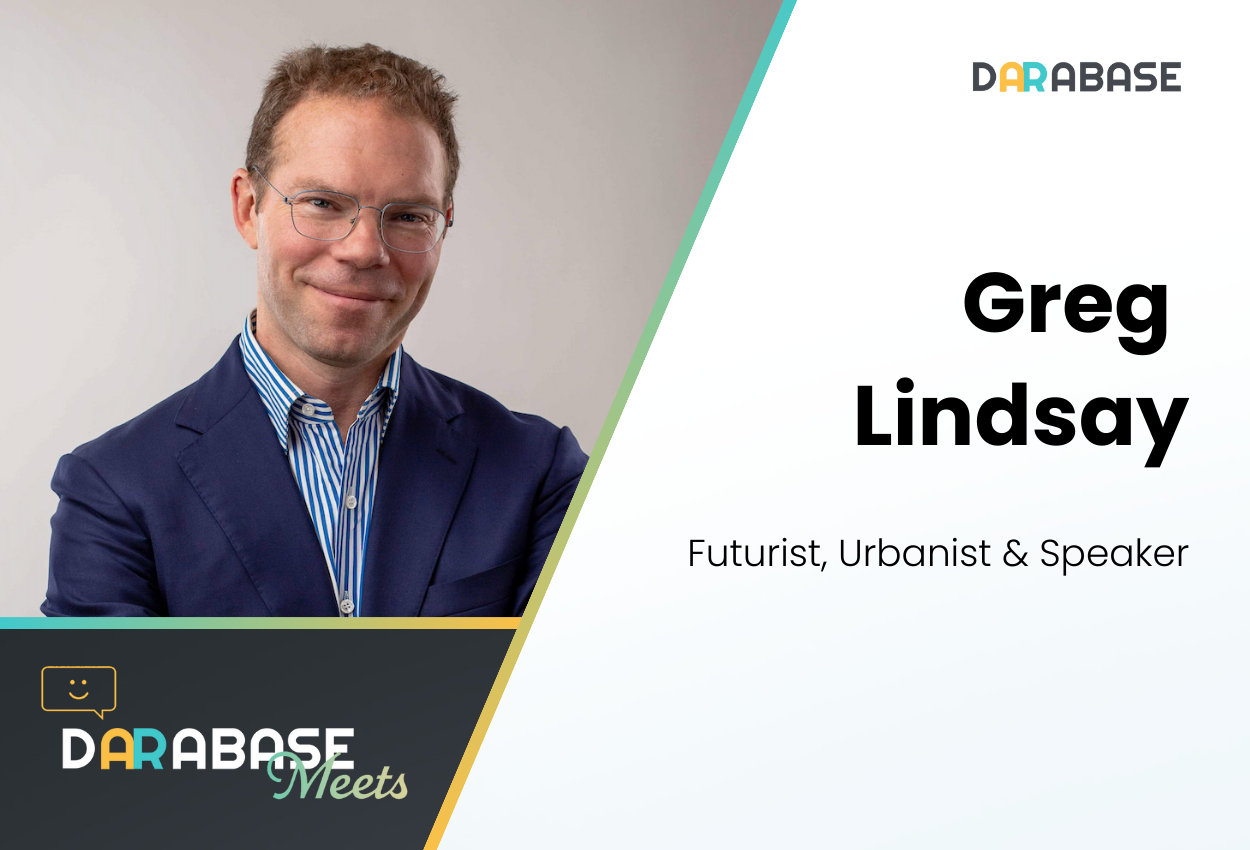 Darabase Meets… Exploring the Future of Urban Environments with Greg Lindsay